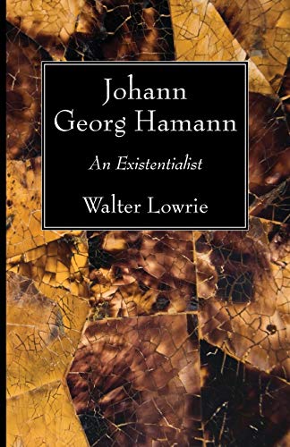 Imagen de archivo de Johann Georg Hamann: An Existentialist a la venta por Save With Sam