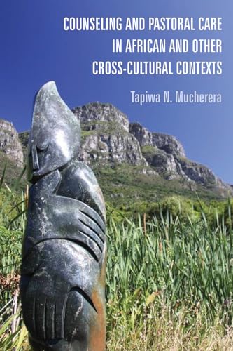 Beispielbild fr Counseling and Pastoral Care in African and Other Cross-Cultural Contexts zum Verkauf von HPB-Ruby