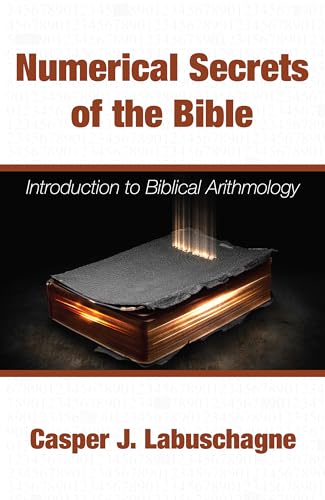 Beispielbild fr Numerical Secrets of the Bible: Introduction to Biblical Arithmology zum Verkauf von Lakeside Books