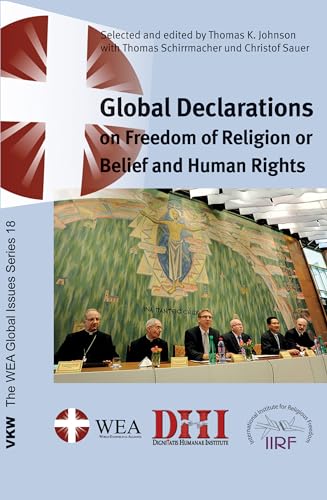 Stock image for Global Declarations: on Freedom of Religion or Belief and Human Rights (The Wea Global Issues Series) for sale by Lakeside Books