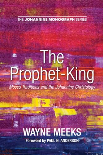 Beispielbild fr The Prophet-King : Moses Traditions and the Johannine Christology zum Verkauf von Better World Books