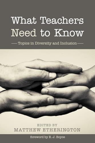 9781498289078: What Teachers Need to Know: Topics in Diversity and Inclusion
