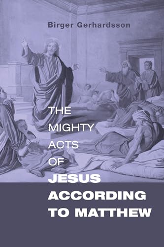 Beispielbild fr The Mighty Acts of Jesus according to Matthew zum Verkauf von Lakeside Books