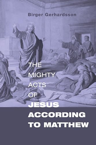 9781498292511: The Mighty Acts of Jesus according to Matthew