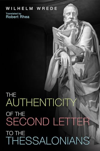 Beispielbild fr The Authenticity of the Second Letter to the Thessalonians zum Verkauf von Windows Booksellers