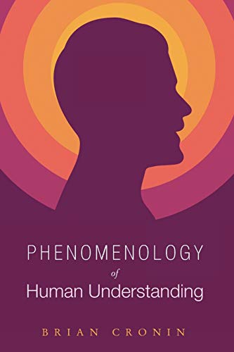 9781498292825: Phenomenology of Human Understanding