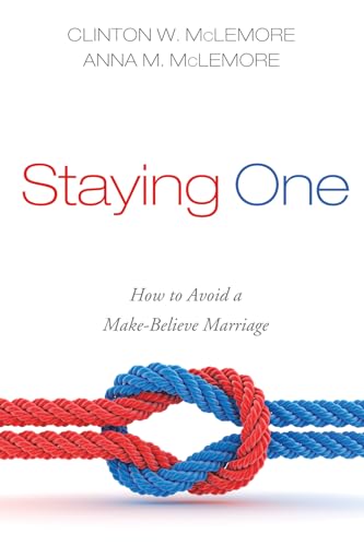 Stock image for Staying One: How to Avoid a Make-Believe Marriage for sale by Hawking Books