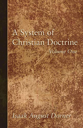 9781498294416: A System of Christian Doctrine, Volume 1