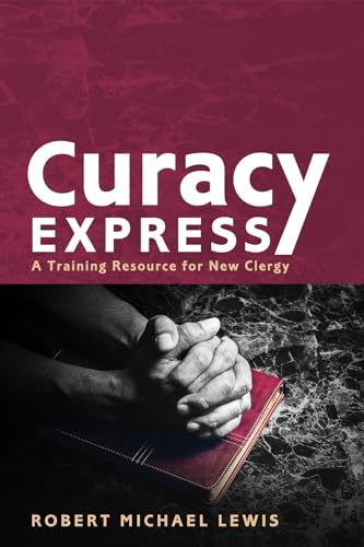 9781498295291: Curacy Express: A Training Resource for New Clergy