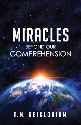 Beispielbild fr Miracles Beyond Our Comprehension zum Verkauf von Windows Booksellers