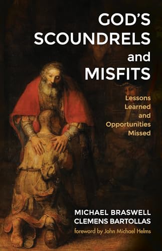 9781498297363: God's Scoundrels and Misfits: Lessons Learned and Opportunities Missed