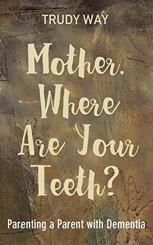 Beispielbild fr Mother, Where Are Your Teeth? zum Verkauf von ThriftBooks-Atlanta