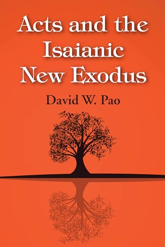9781498299435: Acts and the Isaianic New Exodus