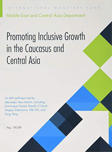 9781498313353: Promoting inclusive growth in the Caucasus and Central Asia: Mercedes Vera-Martn; Dominique Fayad; Rayah Al Farah; Sergejs Saksonovs; Wei Shi; Fang Yang: No. 19/09 (Departmental paper)