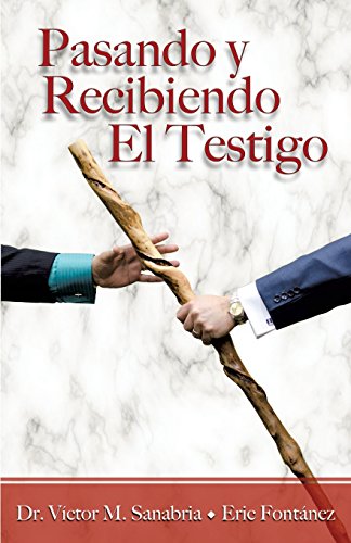 Beispielbild fr Pasando Y Recibiendo El Testigo (Spanish Edition) zum Verkauf von GF Books, Inc.