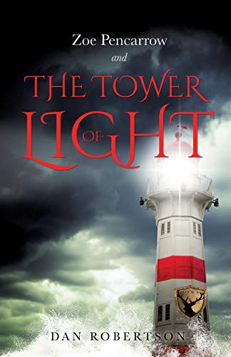 Stock image for ZOE PENCARROW and THE TOWER OF LIGHT for sale by Lucky's Textbooks