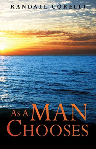 Stock image for As A Man Chooses for sale by SecondSale