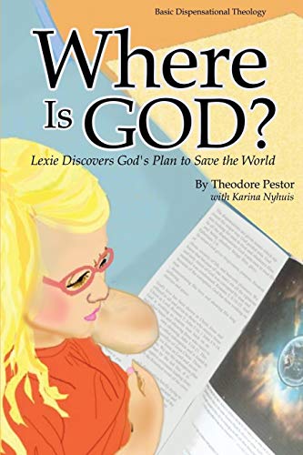 Stock image for Where Is God? Lexie Discovers God's Plan to Save the World for sale by Chiron Media