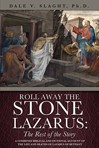 Stock image for Roll Away the Stone Lazarus: The Rest of the Story for sale by ThriftBooks-Dallas