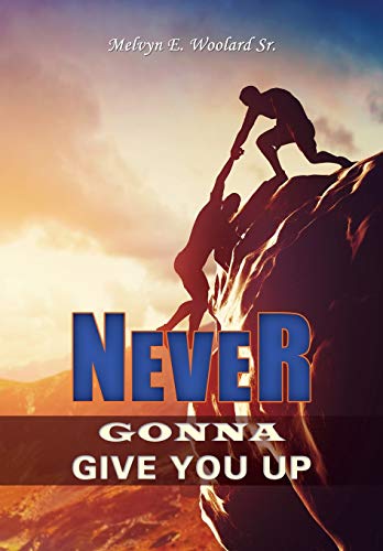 Stock image for Never Gonna Give You Up for sale by Colorado's Used Book Store