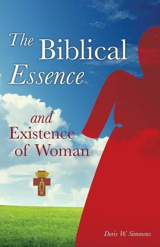 Imagen de archivo de The Biblical Essence and Existence of Woman a la venta por Lucky's Textbooks