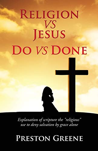 Stock image for Religion vs Jesus Do vs Done for sale by Better World Books