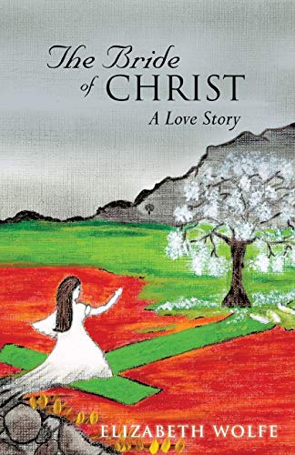 Beispielbild fr The Bride of Christ: A Love Story zum Verkauf von SecondSale