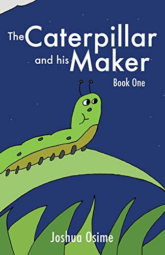 Beispielbild fr The Caterpillar and his Maker: Book One zum Verkauf von Chiron Media