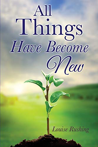 Beispielbild fr All Things Have Become New zum Verkauf von Chiron Media