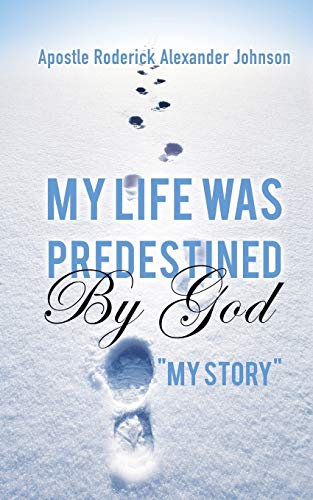 9781498444286: My Life Was Predestined By God