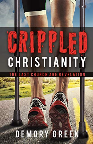 Beispielbild fr Crippled Christianity zum Verkauf von Better World Books