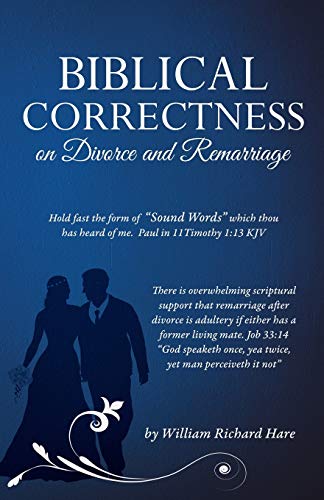 Imagen de archivo de BIBLICAL CORRECTNESS ON DIVORCE AND REMARRIAGE a la venta por PBShop.store US