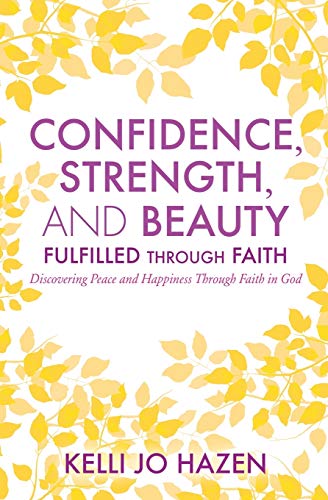 9781498453585: Confidence, Strength, and Beauty Fulfilled Through Faith