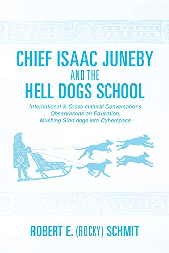 Beispielbild fr Chief Isaac Juneby and the Hell Dogs School zum Verkauf von PBShop.store US