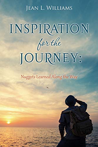 Stock image for INSPIRATION FOR THE JOURNEY: Nuggets Learned Along the Way for sale by Chiron Media