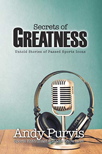 Stock image for Secrets of Greatness for sale by Half Price Books Inc.