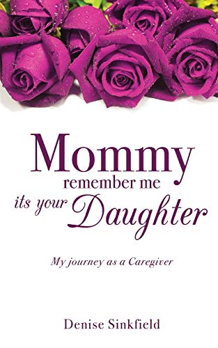 Stock image for Mommy remember me its your Daughter for sale by Chiron Media