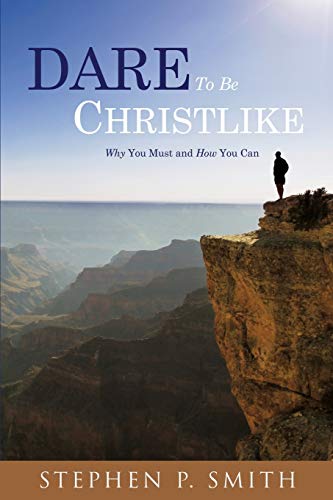 Beispielbild fr Dare to Be Christlike zum Verkauf von Better World Books: West