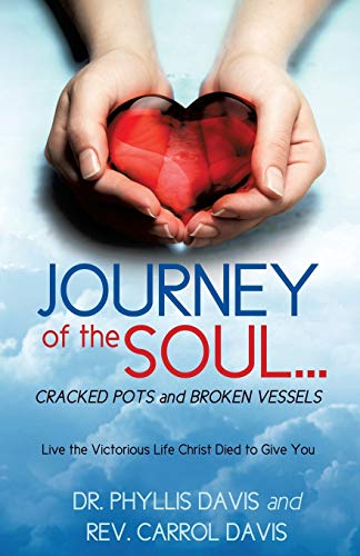 9781498468817: JOURNEY of the SOUL...CRACKED POTS and BROKEN VESSELS