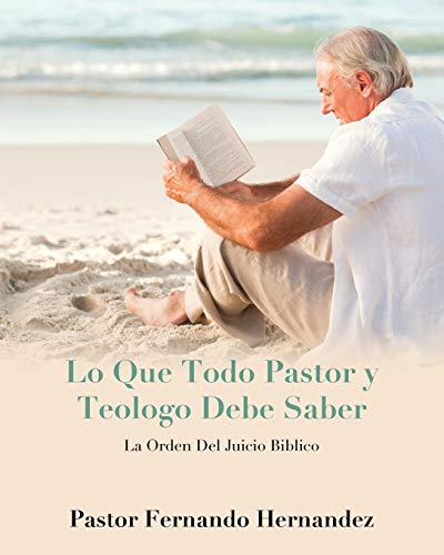 9781498479660: Lo Que Todo Pastor y Teologo Debe Saber (Spanish Edition)