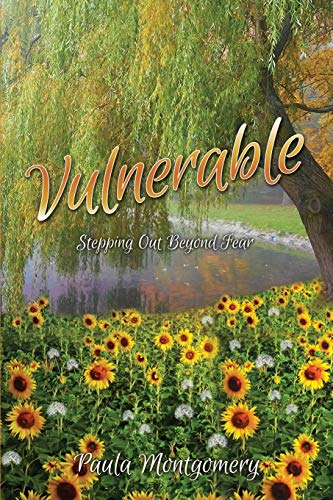 9781498480697: VULNERABLE: STEPPING OUT BEYOND THE FEAR