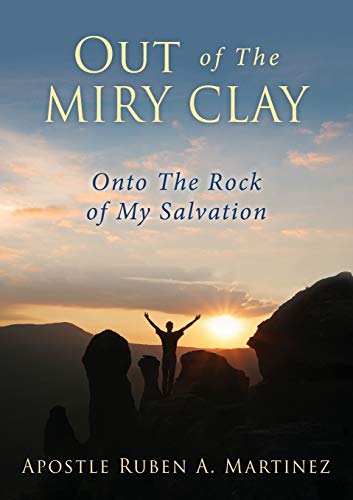Stock image for Out of The Miry Clay for sale by Lucky's Textbooks