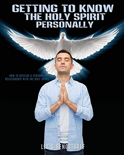 9781498494915: Getting to Know the Holy Spirit Personally