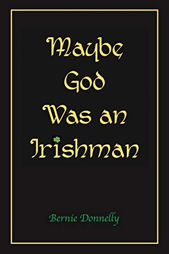 Beispielbild fr Maybe God was an Irishman zum Verkauf von Better World Books