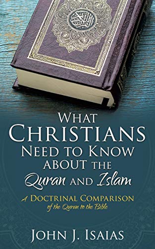 Stock image for What Christians Need to Know about the Quran and Islam for sale by Chiron Media