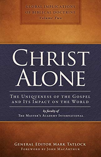 Beispielbild fr Christ Alone zum Verkauf von Your Online Bookstore