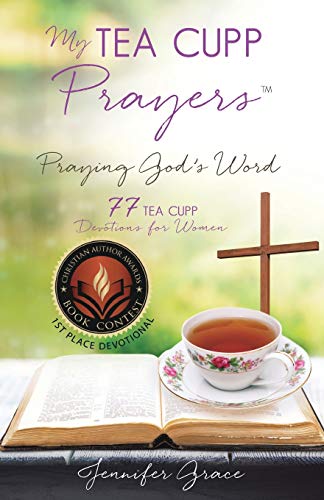 Stock image for My TEA CUPP Prayers: Praying Gods Word for sale by KuleliBooks