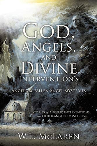 Stock image for God, Angels, and Divine Intervention's: Angel and Fallen Angel Mysteries for sale by SecondSale