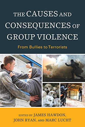 Imagen de archivo de The Causes and Consequences of Group Violence: From Bullies to Terrorists a la venta por Gulf Coast Books