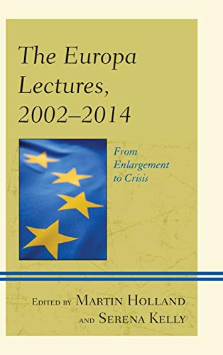 Imagen de archivo de Europa Lectures 2001 2014: From Enlargement to Crisis (Europe and the World) a la venta por Chiron Media